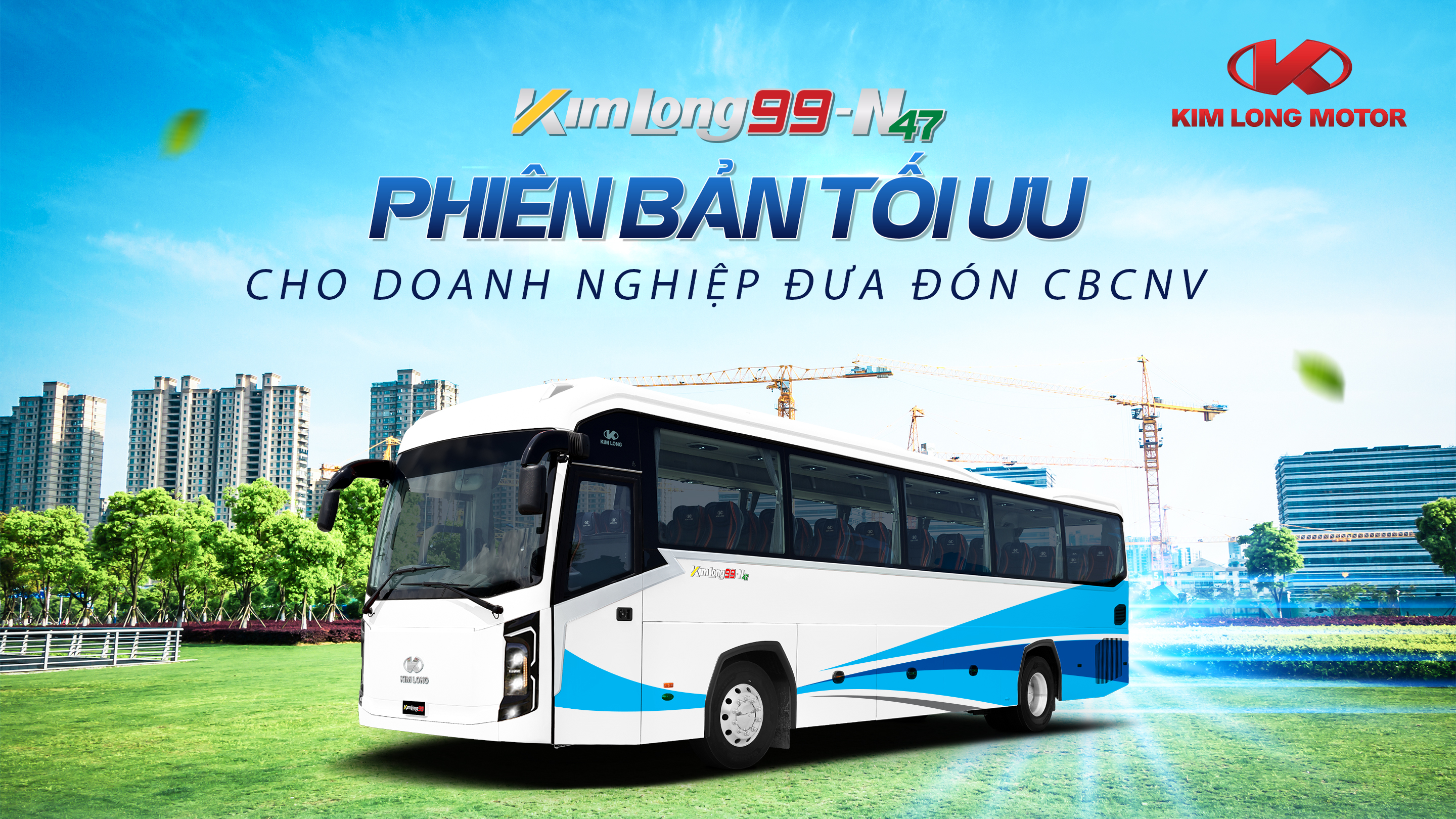 KIMLONG 99-N47 - PHIÊN BẢN TỐI ƯU CHO DOANH NGHIỆP ĐƯA ĐÓN CÁN BỘ CÔNG NHÂN VIÊN