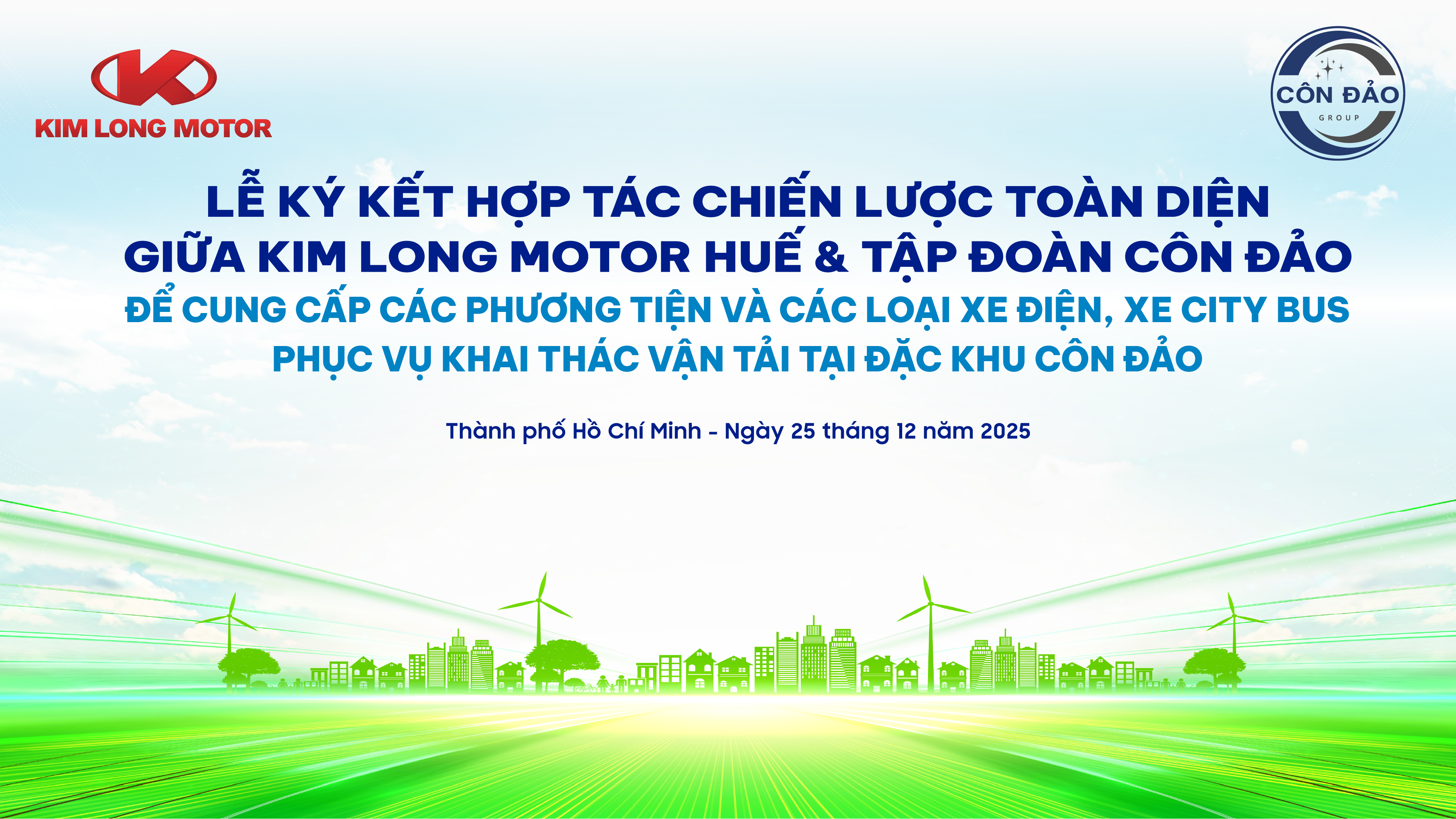 Sáng ngày 25/12/2025, Công ty Cổ phần KIM LONG MOTOR Huế và Tập đoàn Côn Đảo đã long trọng tổ chức Lễ ký kết hợp tác chiến lược toàn diện để cung cấp các phương tiện và các loại xe điện, xe city bus điện phục vụ khai thác vận tải tại Đặc khu Côn Đảo